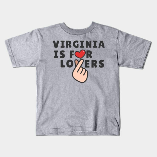 Virginia is for lovers funny Virginia Kids T-Shirt by Km Singo